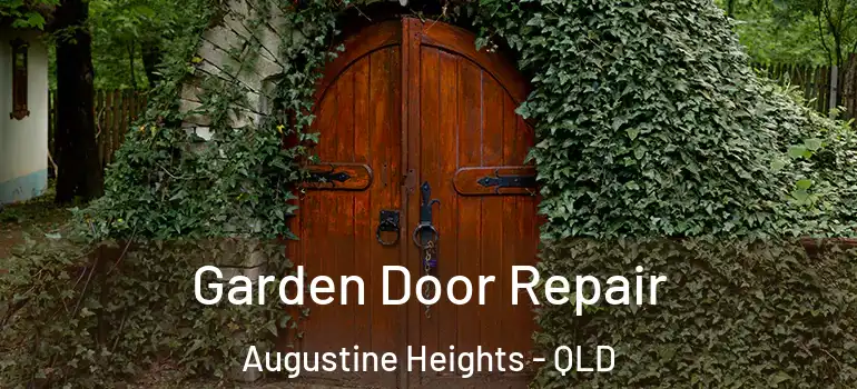 Garden Door Repair Augustine Heights - QLD