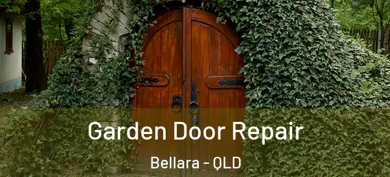 Garden Door Repair Bellara - QLD