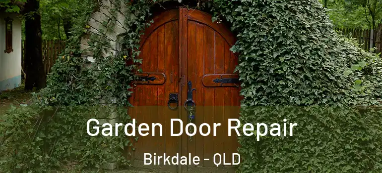 Garden Door Repair Birkdale - QLD