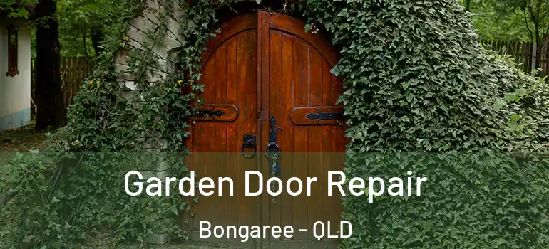 Garden Door Repair Bongaree - QLD