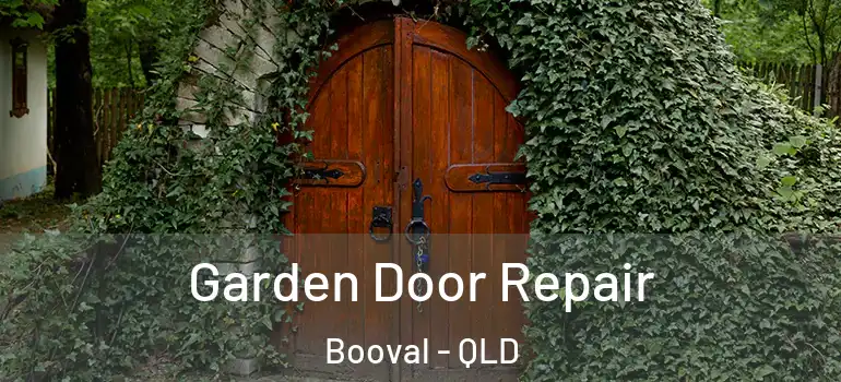 Garden Door Repair Booval - QLD