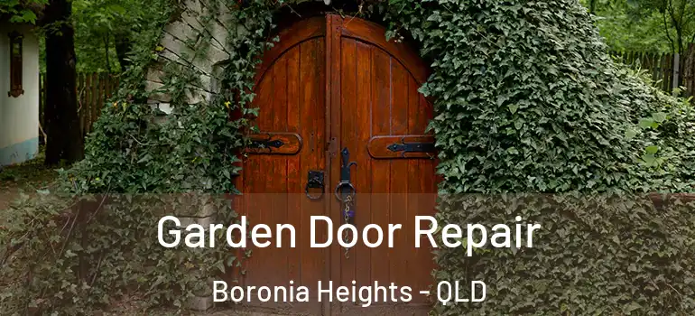 Garden Door Repair Boronia Heights - QLD