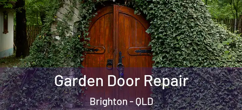 Garden Door Repair Brighton - QLD