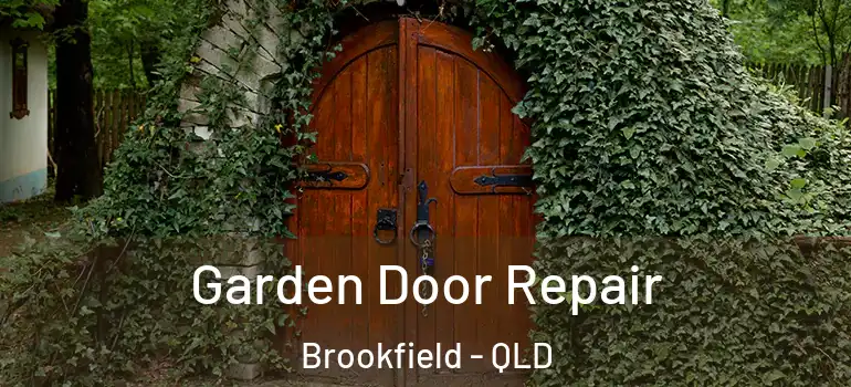 Garden Door Repair Brookfield - QLD