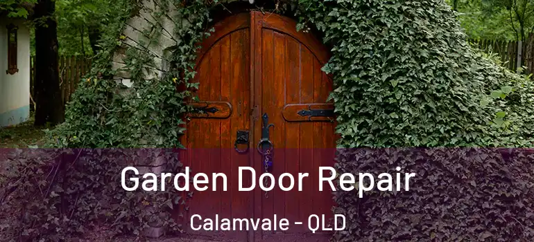 Garden Door Repair Calamvale - QLD