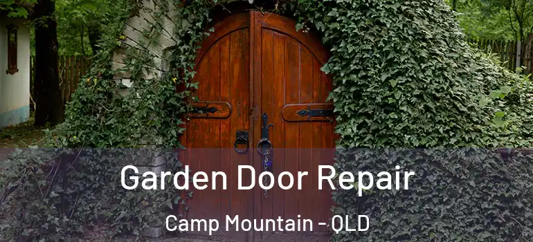 Garden Door Repair Camp Mountain - QLD
