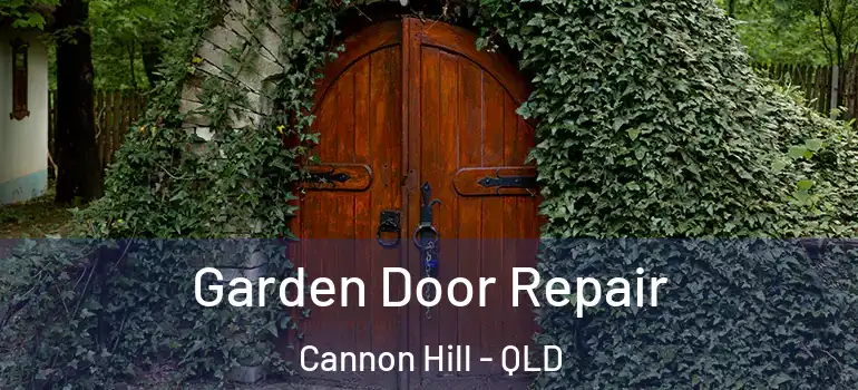 Garden Door Repair Cannon Hill - QLD