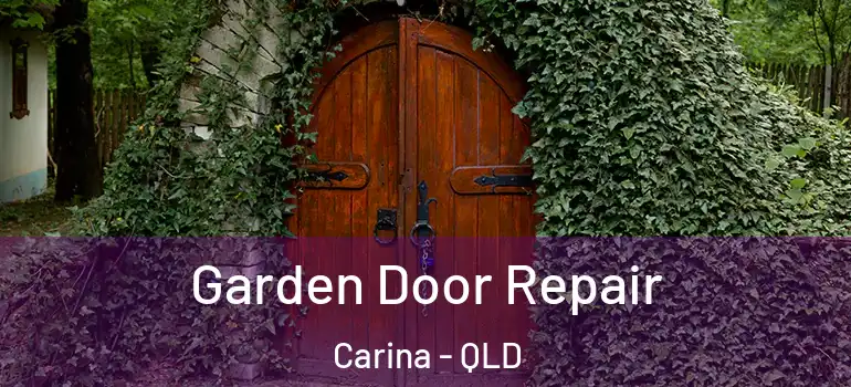 Garden Door Repair Carina - QLD