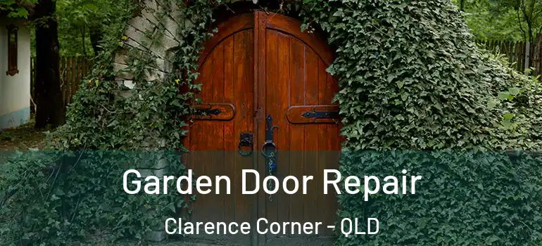 Garden Door Repair Clarence Corner - QLD