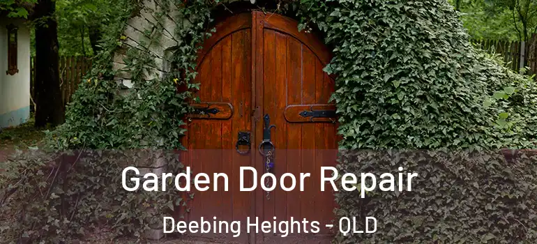 Garden Door Repair Deebing Heights - QLD