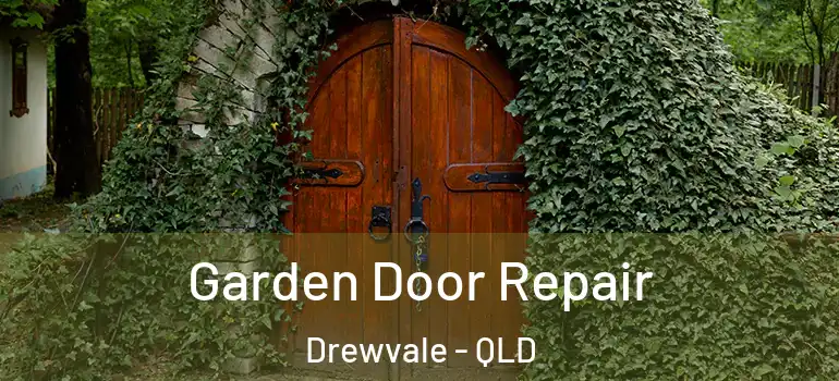 Garden Door Repair Drewvale - QLD