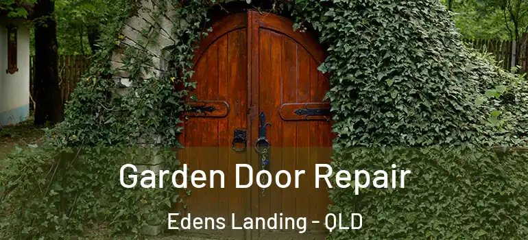 Garden Door Repair Edens Landing - QLD