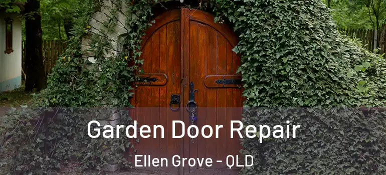Garden Door Repair Ellen Grove - QLD