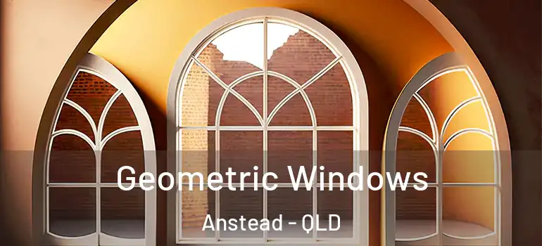 Geometric Windows Anstead - QLD
