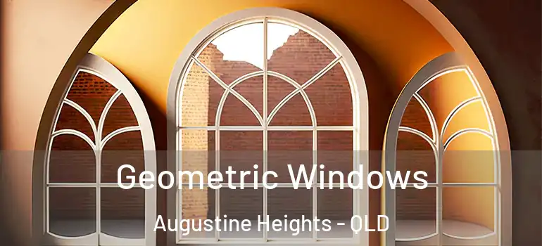 Geometric Windows Augustine Heights - QLD