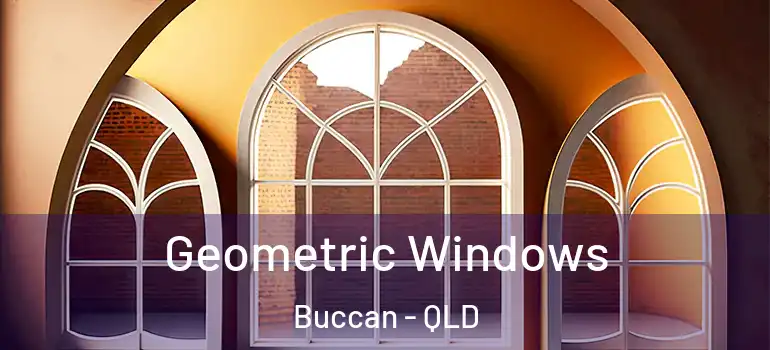 Geometric Windows Buccan - QLD