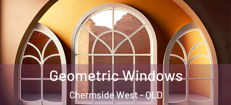 Geometric Windows Chermside West - QLD