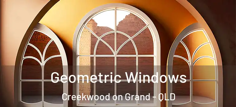 Geometric Windows Creekwood on Grand - QLD