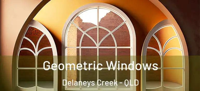 Geometric Windows Delaneys Creek - QLD