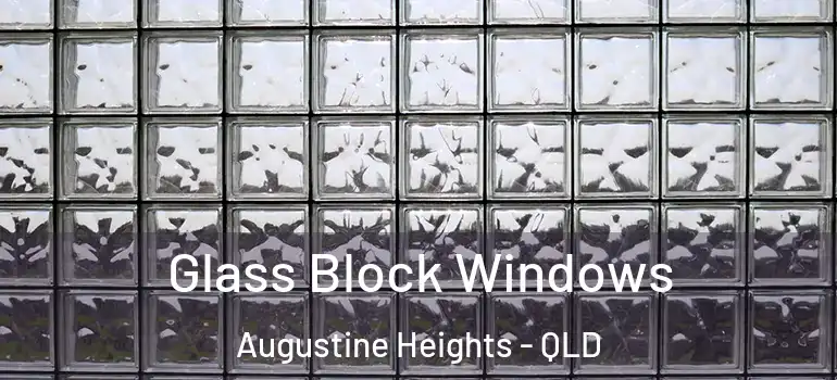  Glass Block Windows Augustine Heights - QLD