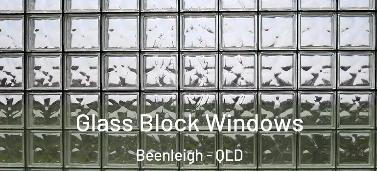 Glass Block Windows Beenleigh - QLD