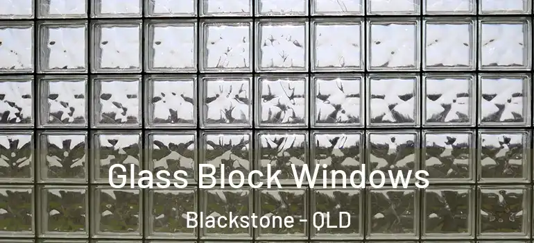  Glass Block Windows Blackstone - QLD