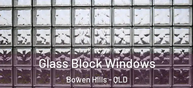 Glass Block Windows Bowen Hills - QLD