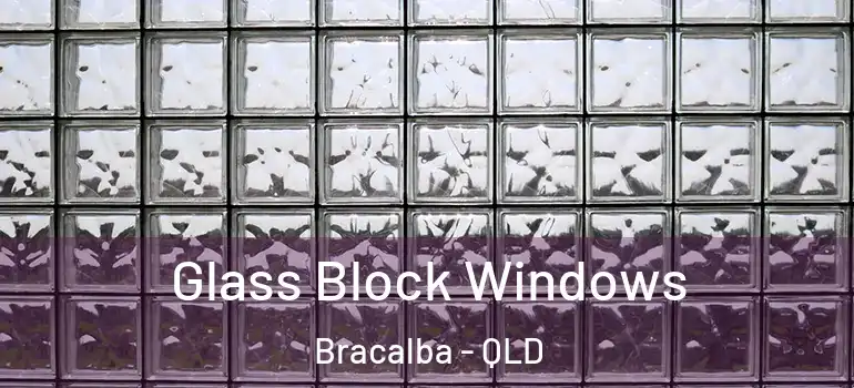 Glass Block Windows Bracalba - QLD