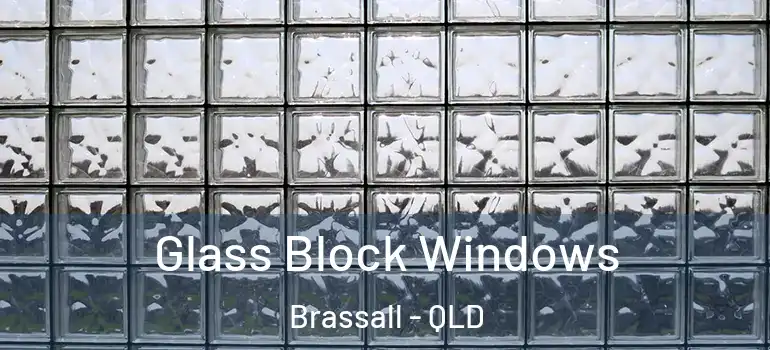 Glass Block Windows Brassall - QLD