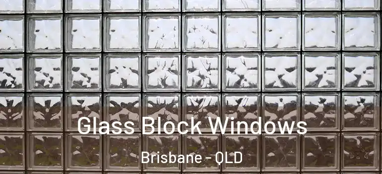 Glass Block Windows Brisbane - QLD