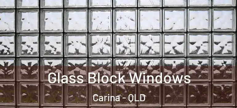 Glass Block Windows Carina - QLD