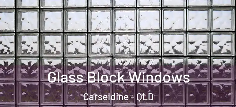Glass Block Windows Carseldine - QLD
