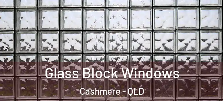 Glass Block Windows Cashmere - QLD