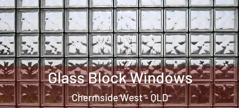 Glass Block Windows Chermside West - QLD