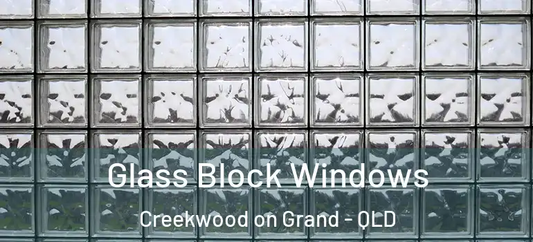 Glass Block Windows Creekwood on Grand - QLD