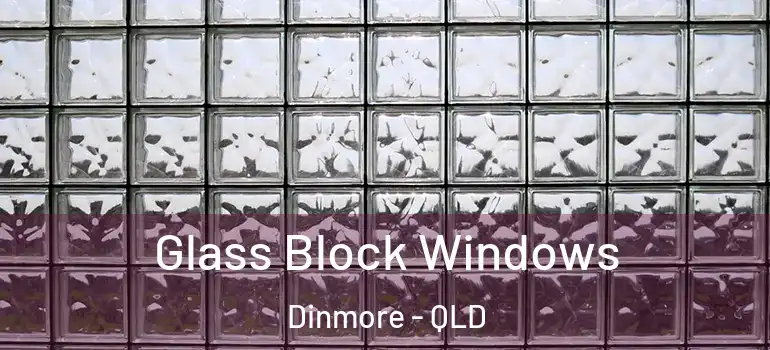 Glass Block Windows Dinmore - QLD