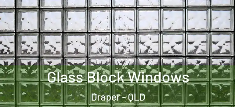 Glass Block Windows Draper - QLD