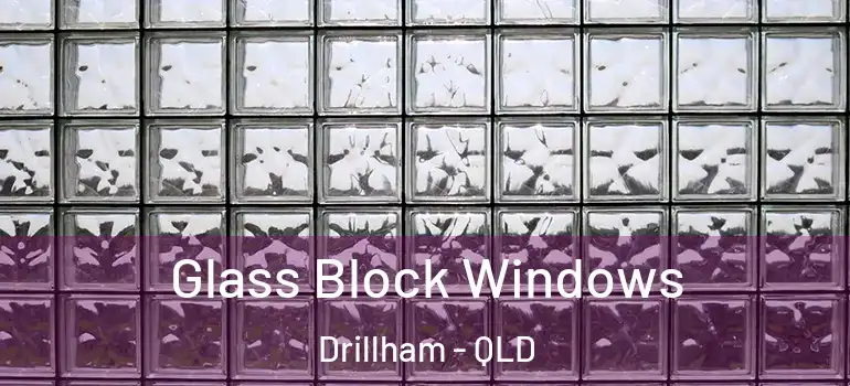 Glass Block Windows Drillham - QLD