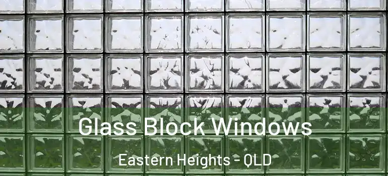 Glass Block Windows Eastern Heights - QLD
