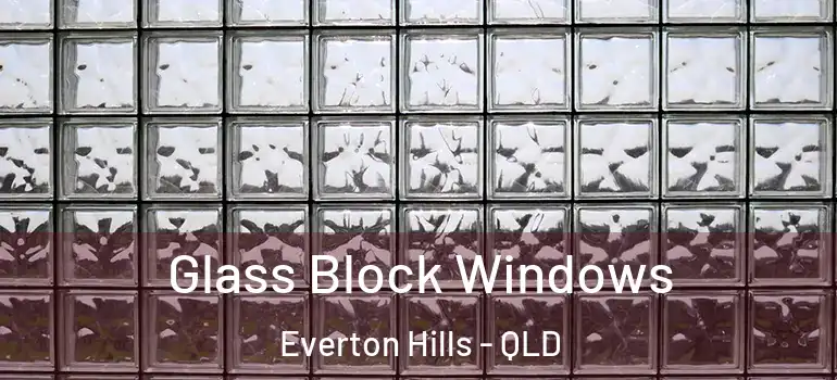 Glass Block Windows Everton Hills - QLD