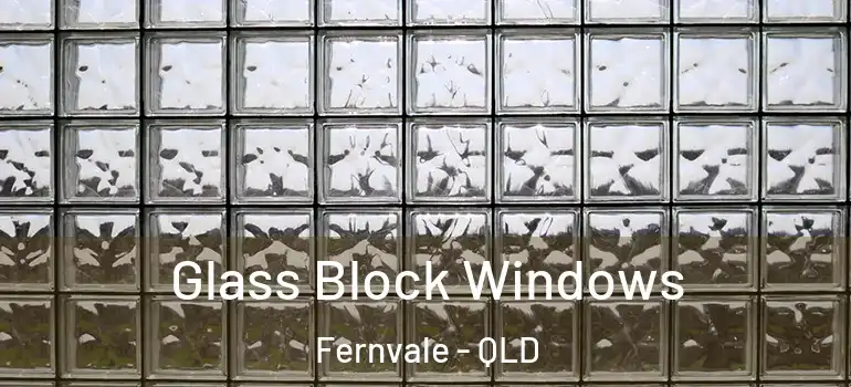 Glass Block Windows Fernvale - QLD
