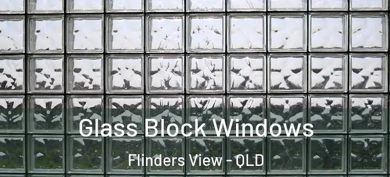 Glass Block Windows Flinders View - QLD