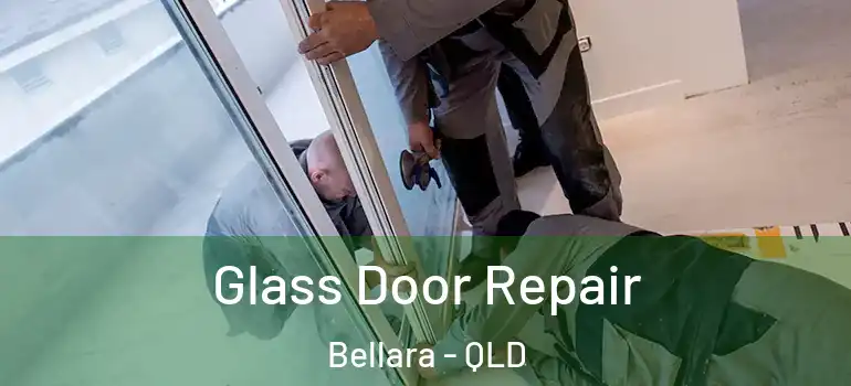 Glass Door Repair Bellara - QLD