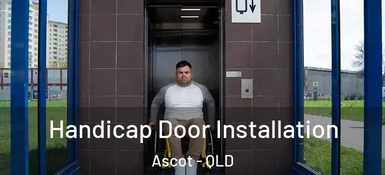 Handicap Door Installation Ascot - QLD