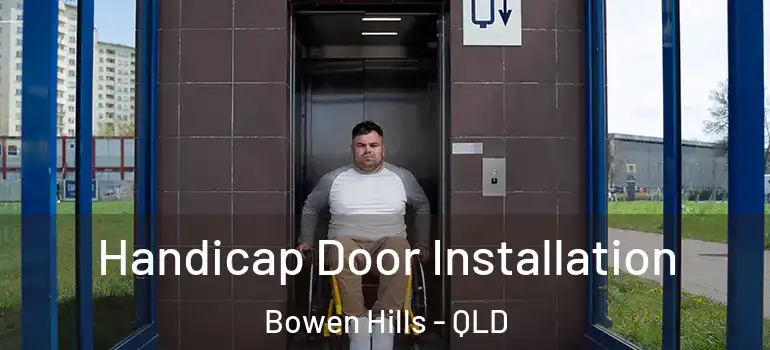 Handicap Door Installation Bowen Hills - QLD