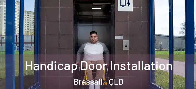 Handicap Door Installation Brassall - QLD