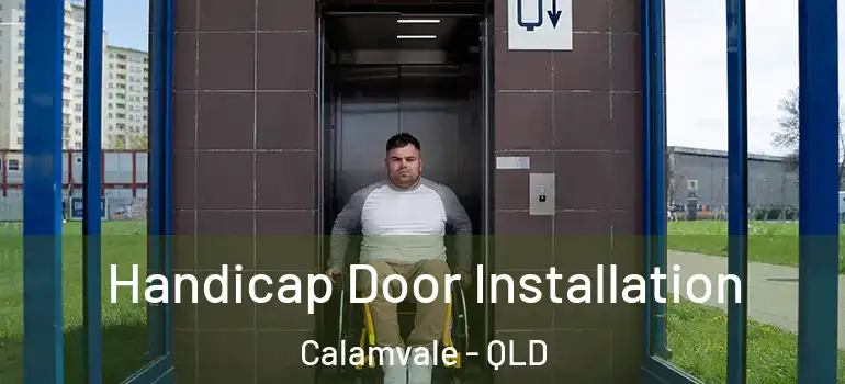 Handicap Door Installation Calamvale - QLD