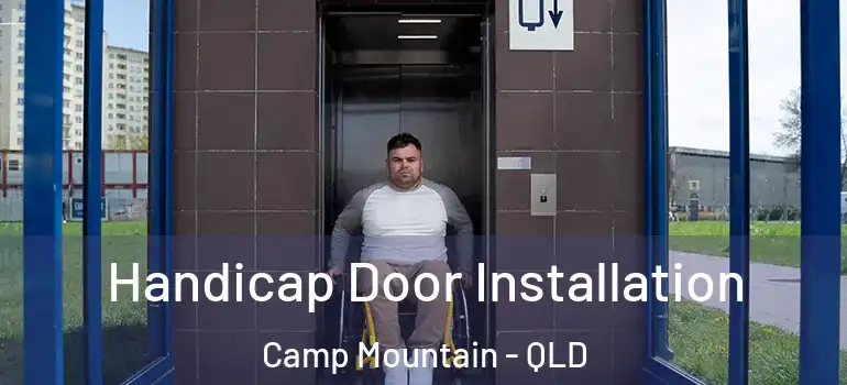 Handicap Door Installation Camp Mountain - QLD