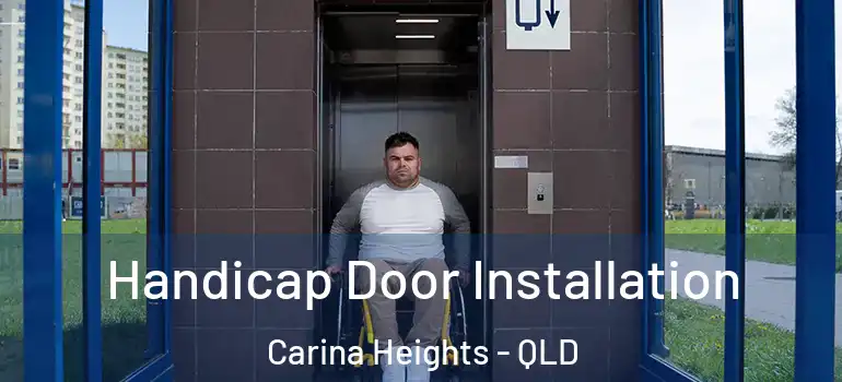 Handicap Door Installation Carina Heights - QLD