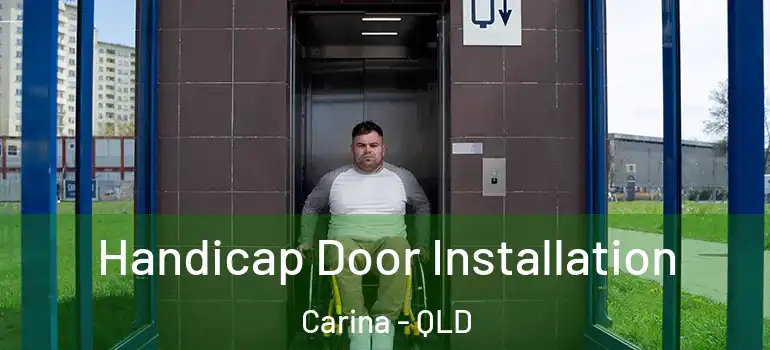 Handicap Door Installation Carina - QLD